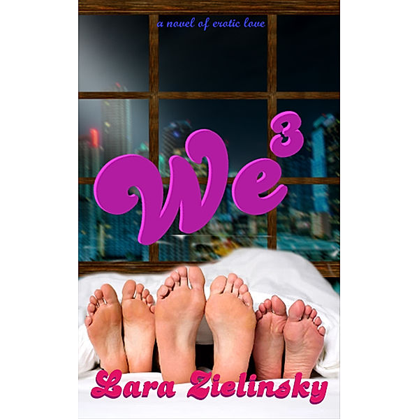 We Three: One and One and One Make Three, Lara Zielinsky