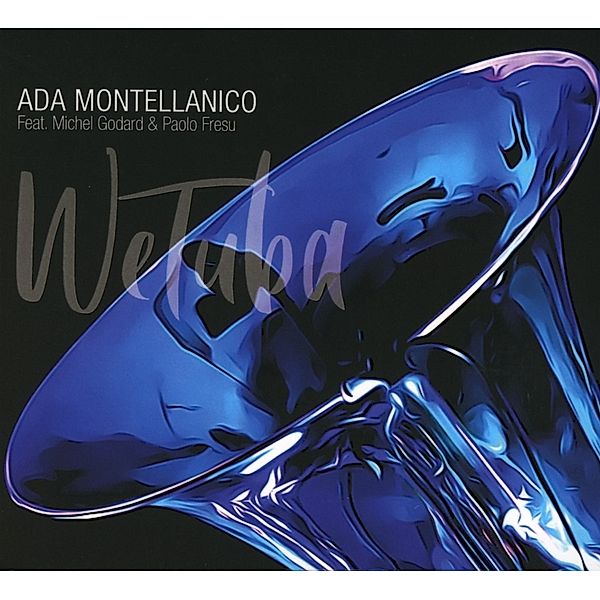 We Tuba (Feat. Michel Godard & Paolo Fresu), Ada Montellanico