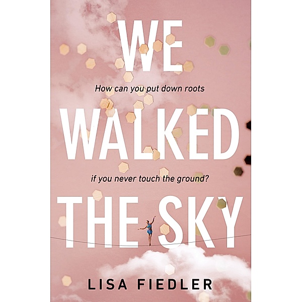 We Walked the Sky, Lisa Fiedler