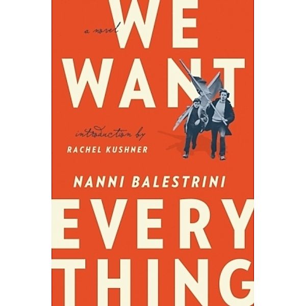 We Want Everything, Nanni Balestrini