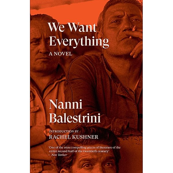 We Want Everything / Verso Fiction, Nanni Balestrini