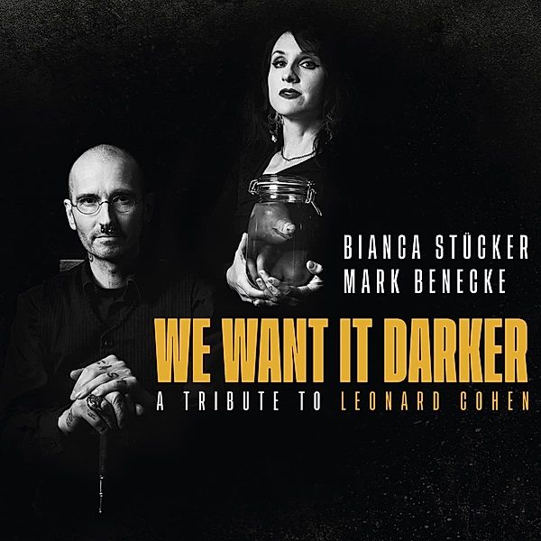 We Want It Darker - A Tribute To Leonard Cohen, BIANCA STUeCKER, Mark Benecke