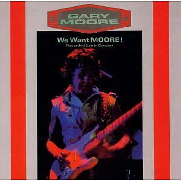 We Want Moore (Remastered), Gary Moore