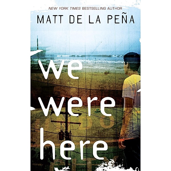We Were Here, Matt De la Peña
