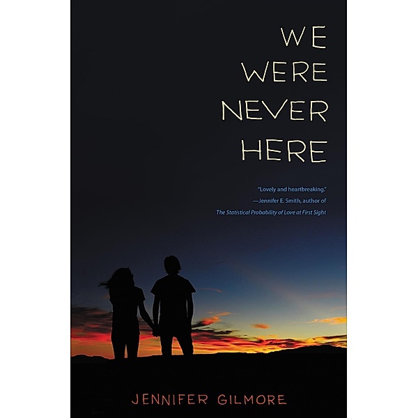 We Were Never Here, Jennifer Gilmore