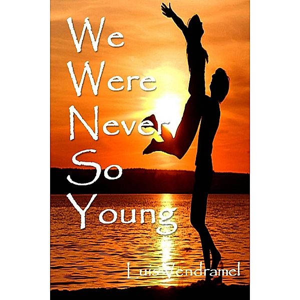 We Were Never So Young, Luis Vendramel