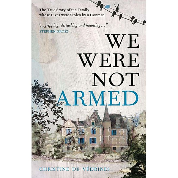 We Were Not Armed / Skyscraper Publications, Christine De Vedrines