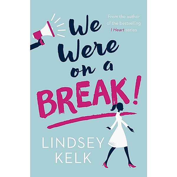 We Were On A Break!, Lindsey Kelk