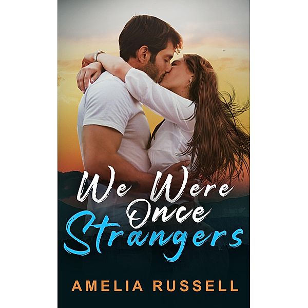 We Were Once Strangers / We Were Once, Amelia Russell