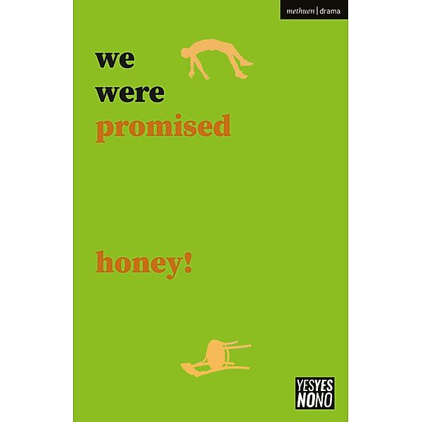 we were promised honey! / Modern Plays, Sam Ward