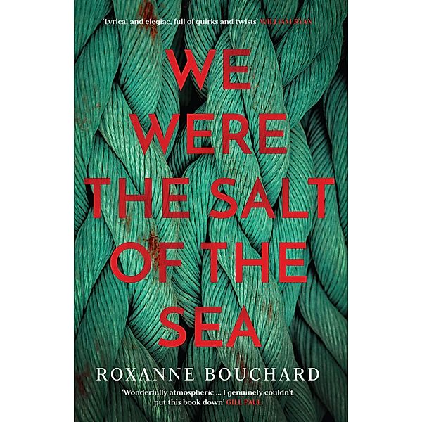 We Were the Salt of the Sea: Book ONE in the award-winning, atmospheric Detective Moralès series / A Detective Moralès Mystery Bd.1, Roxanne Bouchard
