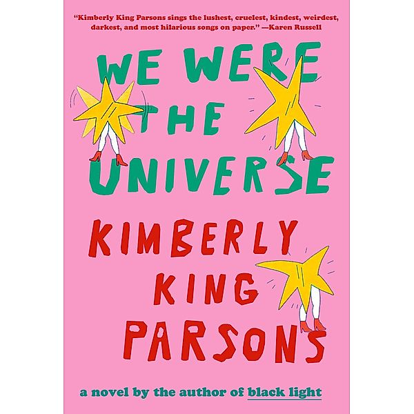 We Were the Universe, Kimberly King Parsons