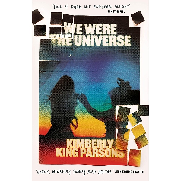 We Were the Universe, Kimberly King Parsons