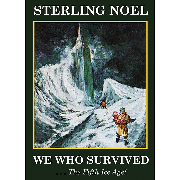 We Who Survived, Sterling Noel