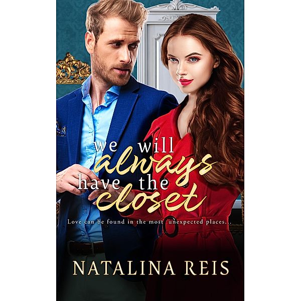 We Will Always Have the Closet, Natalina Reis