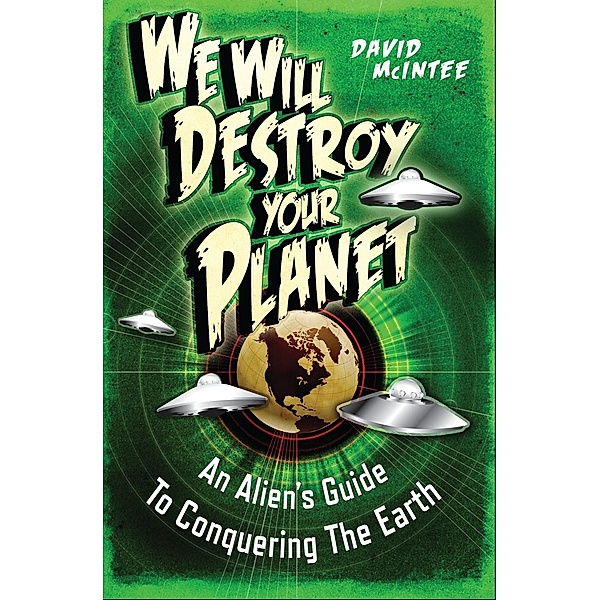 We Will Destroy Your Planet, David Mcintee