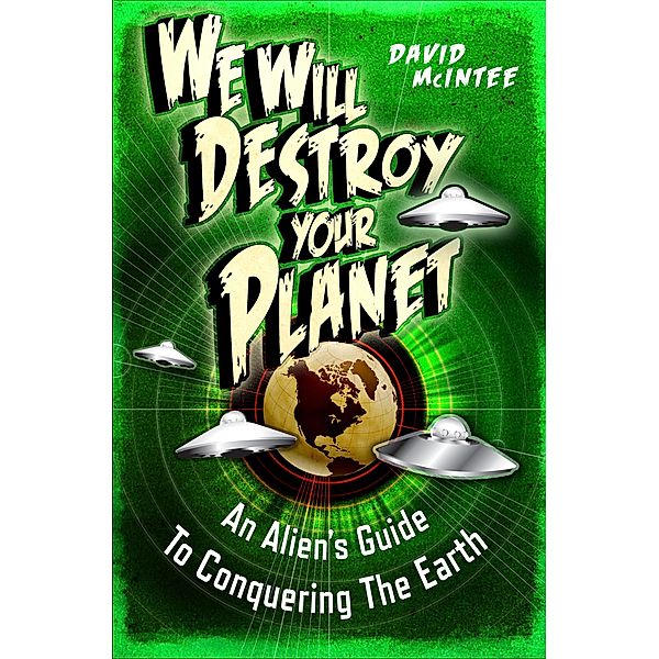 We Will Destroy Your Planet, David Mcintee