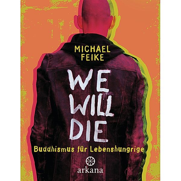 We will die, Michael Feike