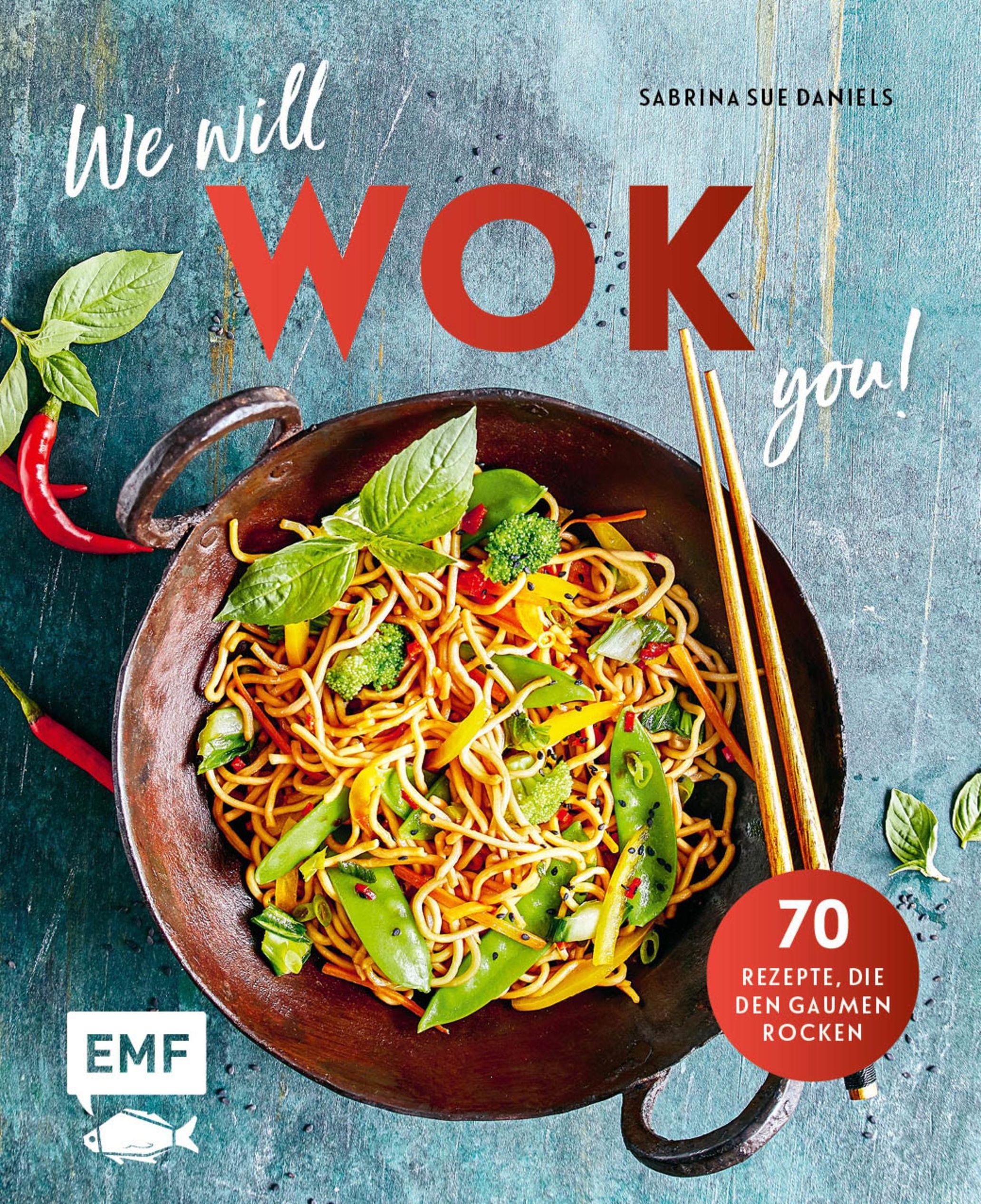 We will WOK you! - 70 asiatische Rezepte, die den Gaumen rocken eBook v.  Sabrina Sue Daniels | Weltbild