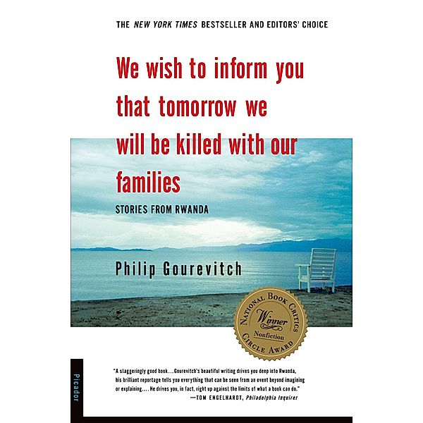We Wish to Inform You That Tomorrow We Will Be Killed with Our Families, Philip Gourevitch