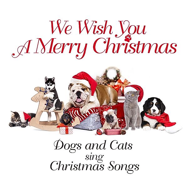 We Wish You A Merry Christmas, Dogs & Cats Sing Christmas Songs