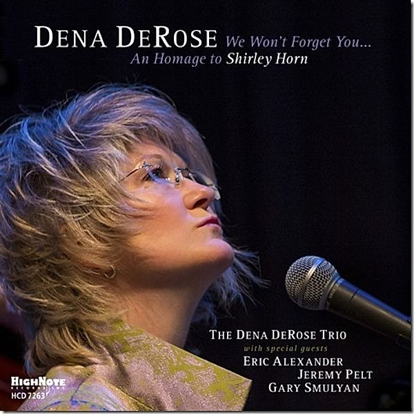 We Won T Forget You...An Homage To Shirley Horn, Dena DeRose