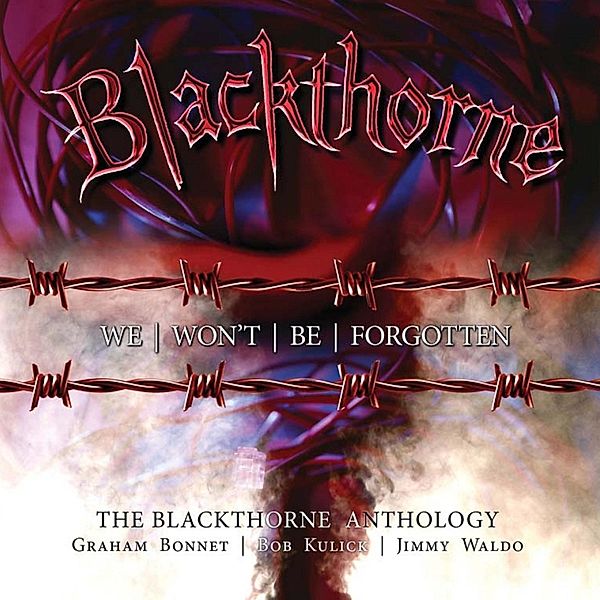 We Wont Be Forgotten ~ The Bl, Blackthorne