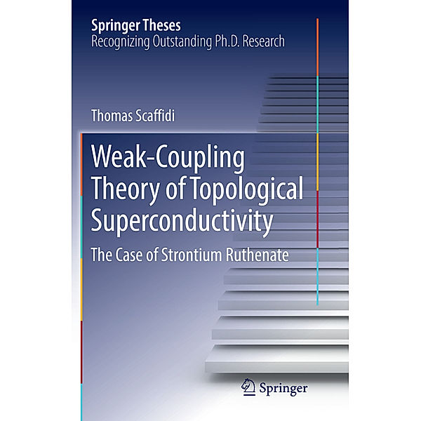 Weak-Coupling Theory of Topological Superconductivity, Thomas Scaffidi