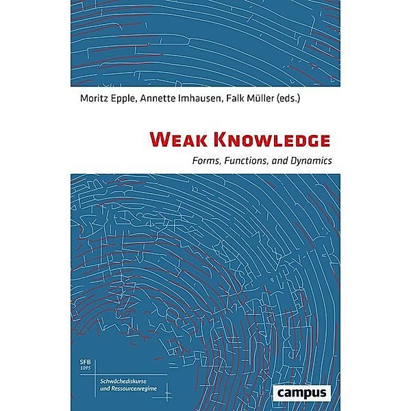 Weak Knowledge / Schwächediskurse und Ressourcenregime|Discourses of Weakness & Resource Regimes Bd.4