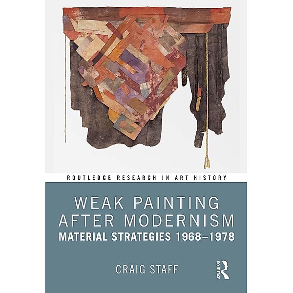 Weak Painting After Modernism, Craig Staff