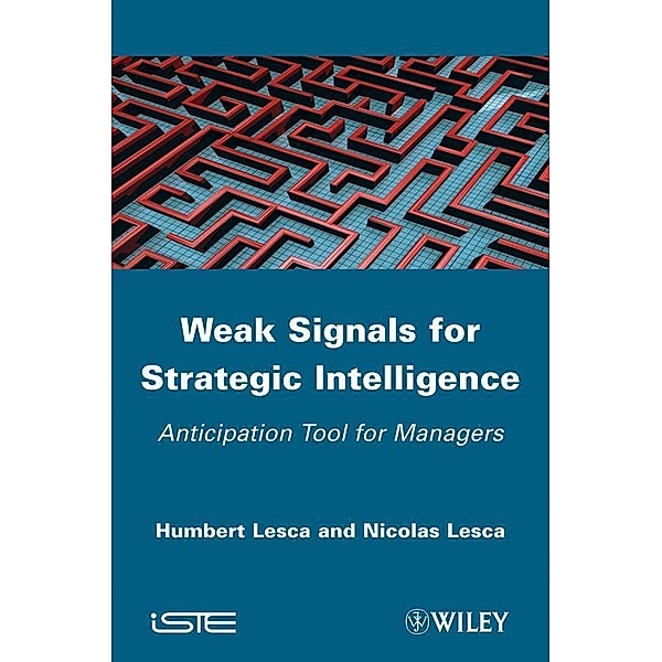 Weak Signals for Strategic Intelligence, Humbert Lesca, Nicolas Lesca