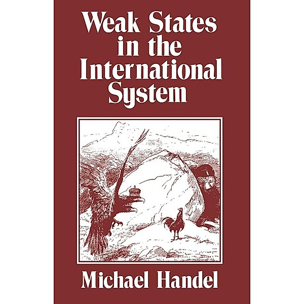 Weak States in the International System, Michael I. Handel