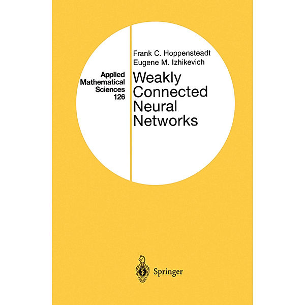 Weakly Connected Neural Networks, Frank C. Hoppensteadt, Eugene M. Izhikevich