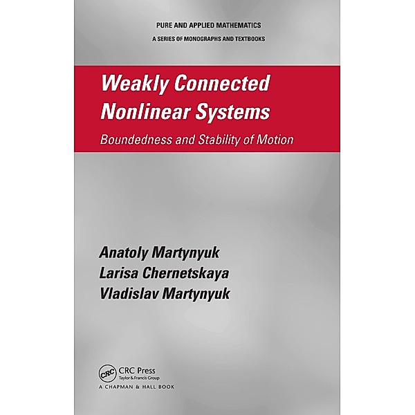 Weakly Connected Nonlinear Systems, Anatoly Martynyuk, Larisa Chernetskaya, Vladislav Martynyuk