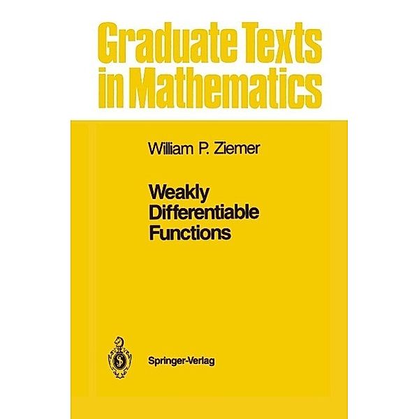 Weakly Differentiable Functions / Graduate Texts in Mathematics Bd.120, William P. Ziemer