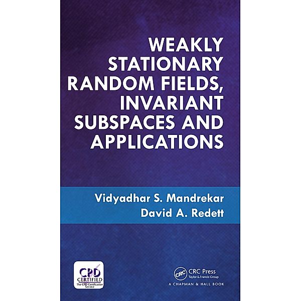 Weakly Stationary Random Fields, Invariant Subspaces and Applications, Vidyadhar S. Mandrekar, David A. Redett