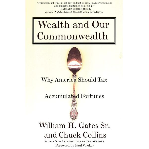 Wealth and Our Commonwealth, William H. Gates, Chuck Collins