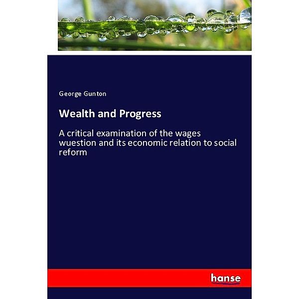 Wealth and Progress, George Gunton