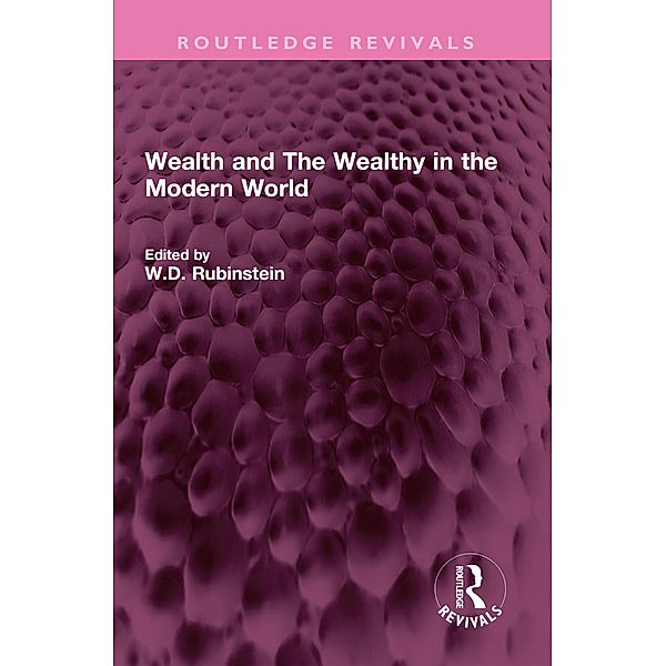 Wealth and The Wealthy in the Modern World