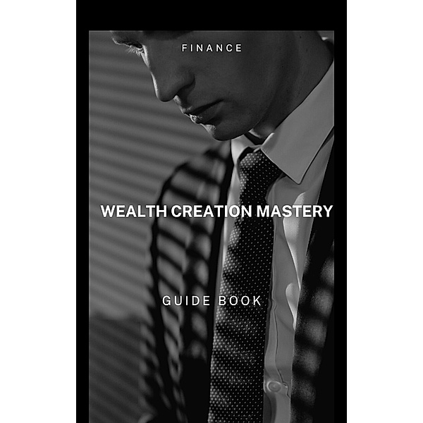 Wealth Creation Mastery, Dismas Benjai