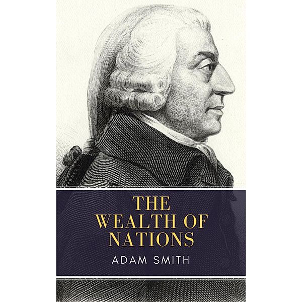 Wealth of Nations, Adam Smith