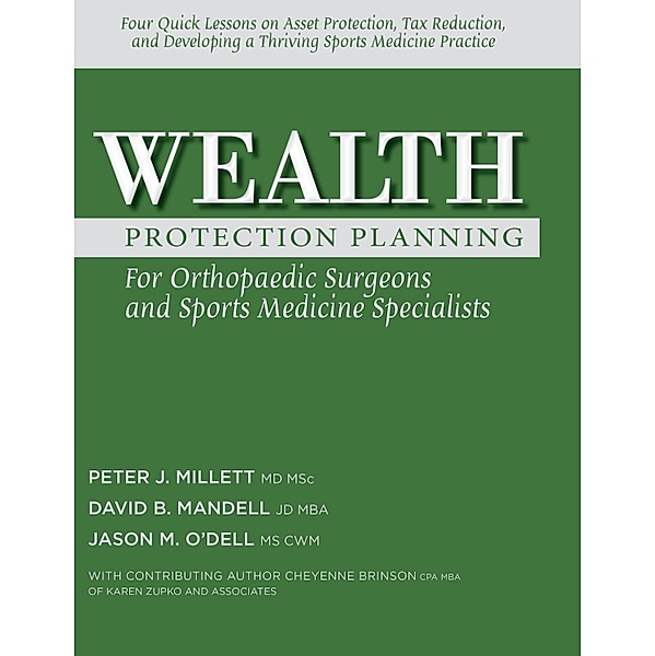 Wealth Protection Planning for Orthopaedic Surgeons and Sports Medicine Specialists, David B. Mandell