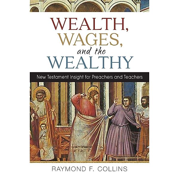 Wealth, Wages, and the Wealthy, Raymond F. Collins