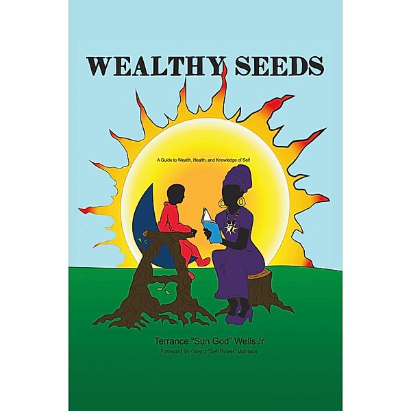Wealthy Seeds, Terrance 'Sun God' Wells