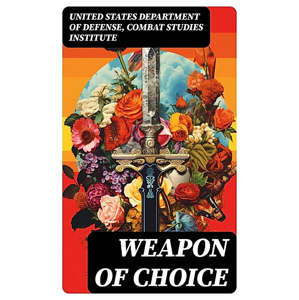 Weapon of Choice, United States Department of Defense, Combat Studies Institute