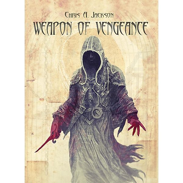 Weapon of Vengeance (Weapon of Flesh Series, #3) / Weapon of Flesh Series, Chris A. Jackson