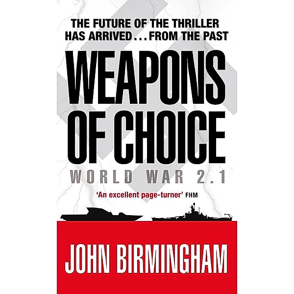 Weapons of Choice, John Birmingham