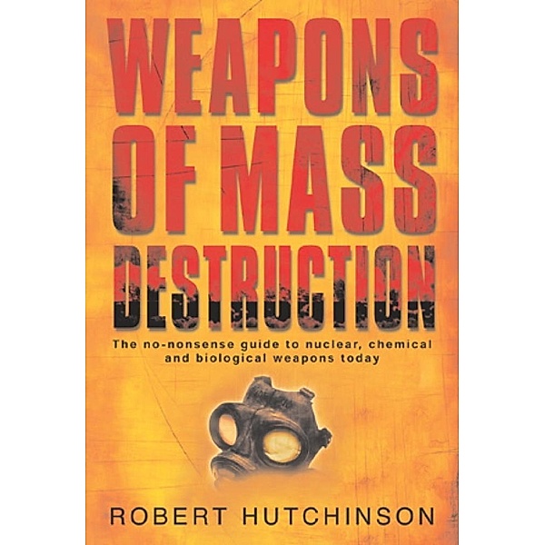 Weapons of Mass Destruction, Robert Hutchinson