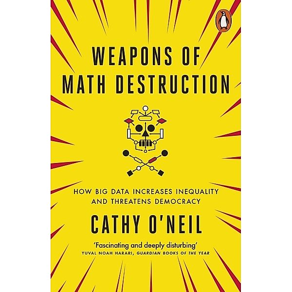 Weapons of Math Destruction, Cathy O'Neil