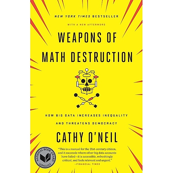 Weapons of Math Destruction, Cathy O'Neil